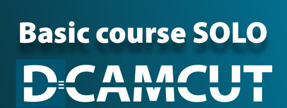 DCAMCUT Solo basic course